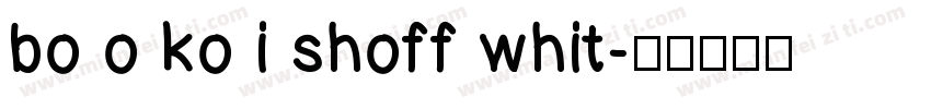 bo o ko i shoff whit字体转换